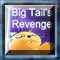 Big Tails Revenge